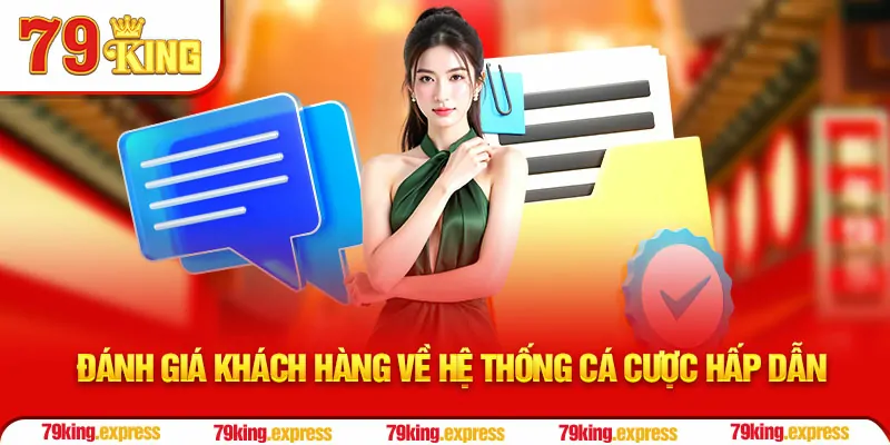 Đánh giá khách hàng về hệ thống cá cược hấp dẫn