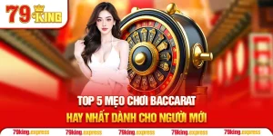 Top 5 Mẹo Chơi Baccarat Hay Nhất Dành Cho Người Mới